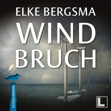 Hörbüch “Windbruch - Büttner und Hasenkrug ermitteln, Band 1 (ungekürzt) – Elke Bergsma”