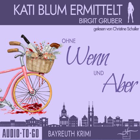 Hörbüch “Ohne Wenn und Aber - Kati Blum ermittelt - Krimikomödie, Band 1 (ungekürzt) – Birgit Gruber”