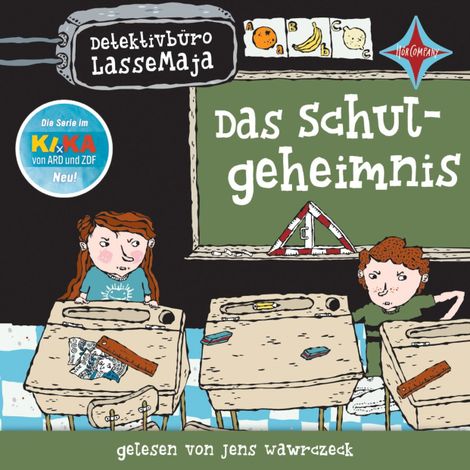 Hörbüch “Das Schulgeheimnis - Detektivbüro LasseMaja, Teil 1 (ungekürzt) – Martin Widmark”