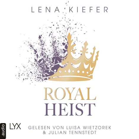 Hörbüch “Royal Heist - Royal Heist, Teil 1 (Ungekürzt) – Lena Kiefer”