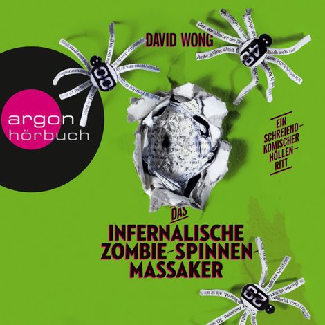 Hörbüch “Das infernalische Zombie-Spinnen-Massaker (Ungekürzt) – David Wong”