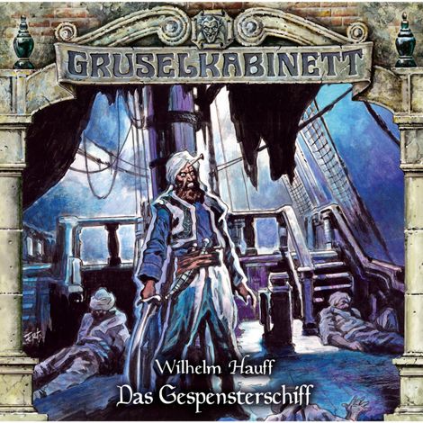 Hörbüch “Gruselkabinett, Folge 171: Das Gespensterschiff – Wilhelm Hauff”