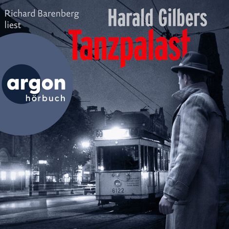 Hörbüch “Tanzpalast - Ein Fall für Kommissar Oppenheimer, Band 8 (Ungekürzte Lesung) – Harald Gilbers”