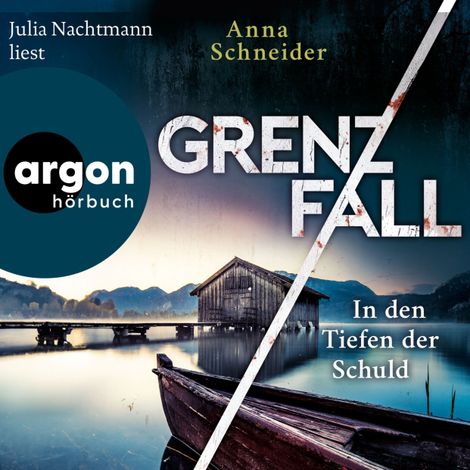 Hörbüch “Grenzfall - In den Tiefen der Schuld - Jahn und Krammer ermitteln, Band 4 (Ungekürzte Lesung) – Anna Schneider”