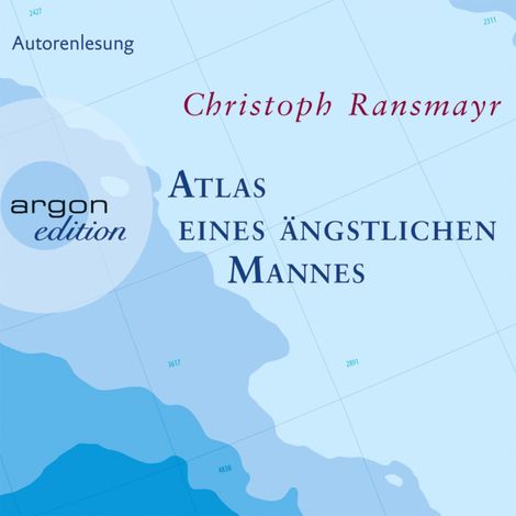 Hörbüch “Atlas eines ängstlichen Mannes  (Gekürzte Fassung) – Christoph Ransmayr”