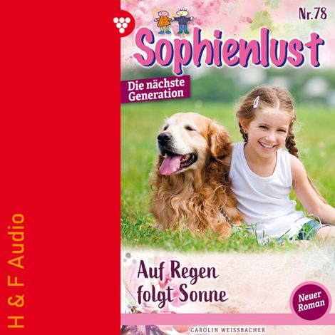 Hörbüch “Auf Regen folgt Sonne - Sophienlust - Die nächste Generation, Band 78 (ungekürzt) – Carolin Weissbacher”