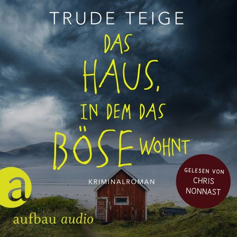 Hörbüch “Das Haus, in dem das Böse wohnt - Kajsa Coren, Band 2 (Ungekürzt) – Trude Teige”