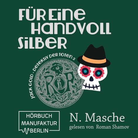 Hörbüch “Jack Gold - Detektiv der Toten, Band 2: Für eine Handvoll Silber (ungekürzt) – Natalie Masche”