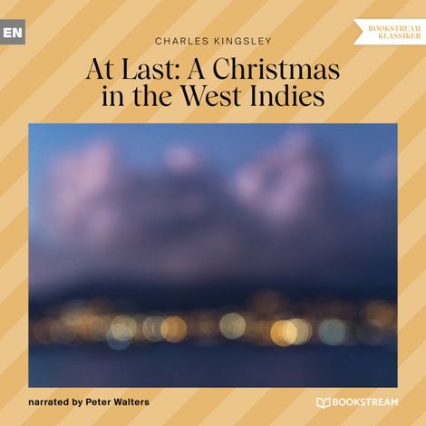 Hörbüch “At Last: A Christmas in the West Indies (Unabridged) – Charles Kingsley”