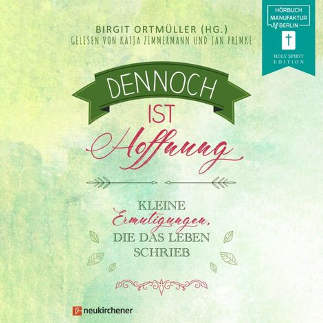 Hörbüch “Dennoch ist Hoffnung - Kleine Ermutigungen, die das Leben schrieb (ungekürzt) – Birgit Ortmüller”