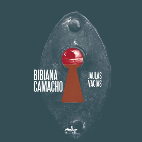 Hörbüch “Jaulas vacías (Completo) – Bibiana Camacho”