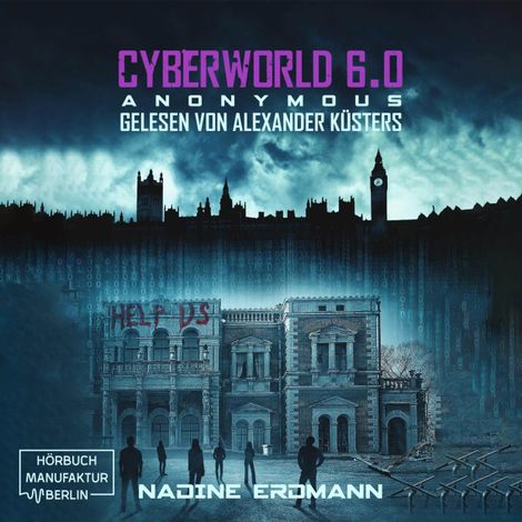 Hörbüch “Anonymous - CyberWorld, Band 6 (ungekürzt) – Nadine Erdmann”