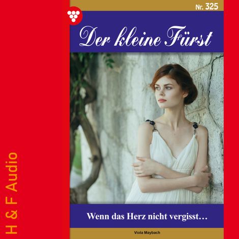 Hörbüch “Wenn das Herz nicht vergisst - Der kleine Fürst, Band 325 (ungekürzt) – Viola Maybach”