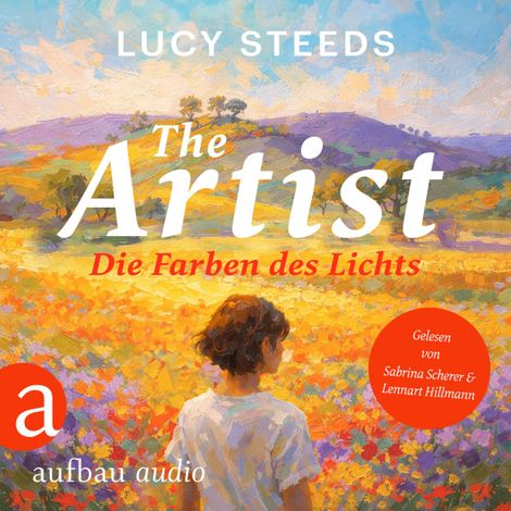 Hörbüch “The Artist - Die Farben des Lichts (Ungekürzt) – Lucy Steeds”