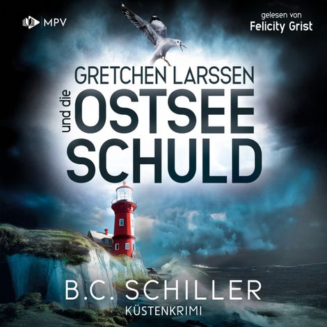 Hörbüch “Gretchen Larssen und die Ostseeschuld - Ein Fall für Gretchen Larssen, Band 4 (ungekürzt) – B. C. Schiller”