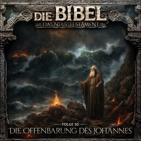 Hörbüch “Die Bibel, Neues Testament, Folge 30: Die Offenbarung des Johannes (ungekürzt) – Aikaterini Maria Schlösser”