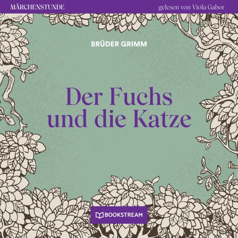 Hörbüch “Der Fuchs und die Katze - Märchenstunde, Folge 46 (Ungekürzt) – Brüder Grimm”
