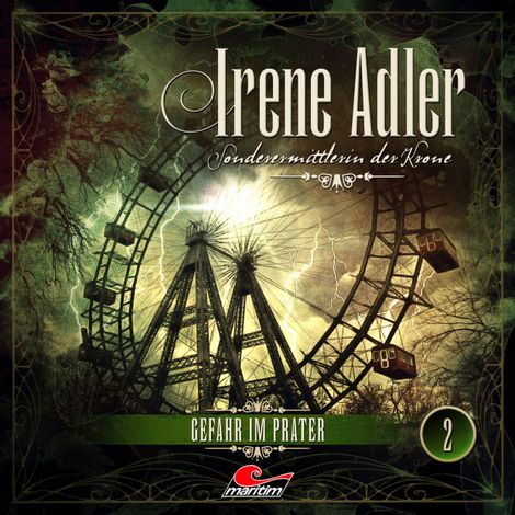 Hörbüch “Irene Adler, Sonderermittlerin der Krone, Folge 2: Gefahr im Prater – Arthur Conan Doyle, Marc Freund”