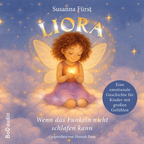 Hörbüch “Liora - Wenn das Funkeln nicht schlafen kann - Liora, Band 2 (Ungekürzt) – Susanna Fürst”