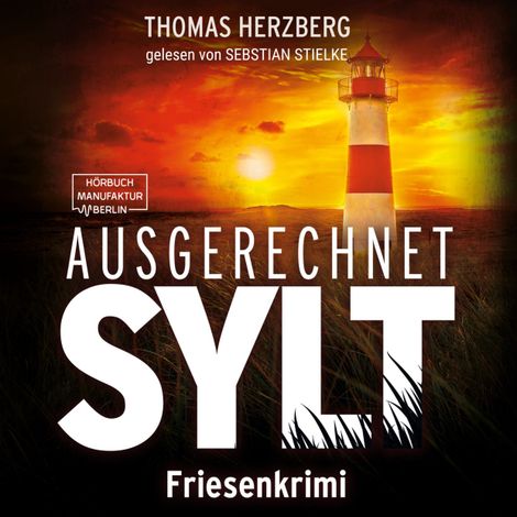 Hörbüch “Ausgerechnet Sylt - Hannah Lambert ermittelt - Friesenkrimi, Band 1 (ungekürzt) – Thomas Herzberg”