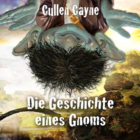 Hörbüch “Die Geschichte eines Gnoms (ungekürzt) – Cullen Cayne”