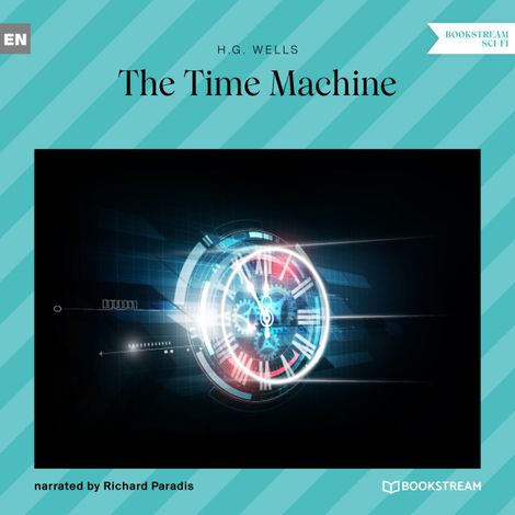 Hörbüch “The Time Machine (Unabridged) – H. G. Wells”