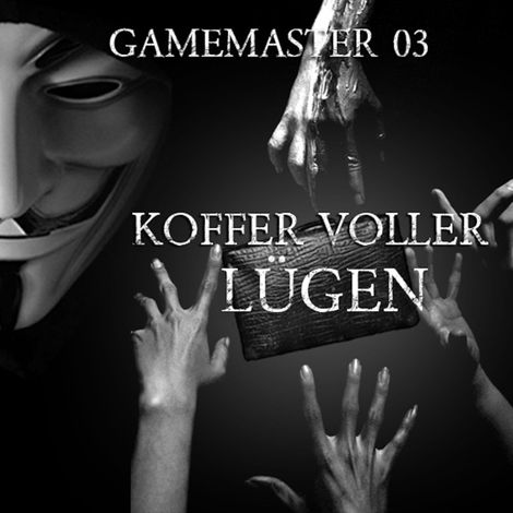 Hörbüch “Gamemaster, Folge 3: Koffer voller Lügen – Aikaterini Maria Schlösser”