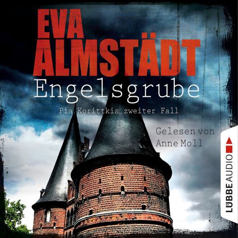 Hörbüch “Engelsgrube - Pia Korittkis zweiter Fall - Kommissarin Pia Korittki 2 (Ungekürzt) – Eva Almstädt”