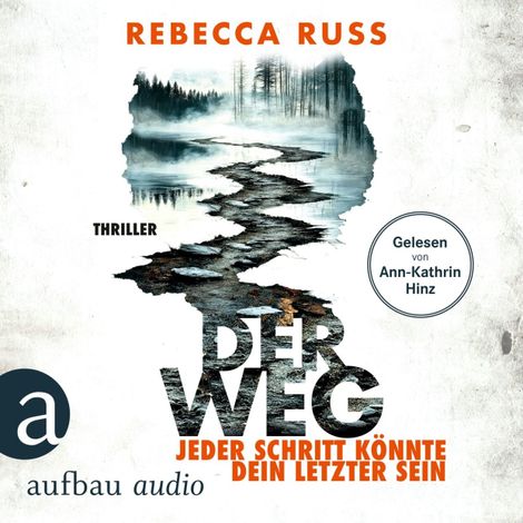 Hörbüch “Der Weg - Jeder Schritt könnte dein letzter sein - Thriller (Ungekürzt) – Rebecca Russ”