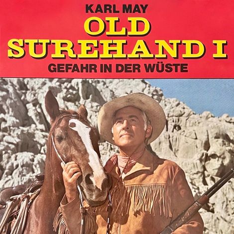 Hörbüch “Karl May, Old Surehand I, Gefahr in der Wüste – Peter Folken, Karl May”