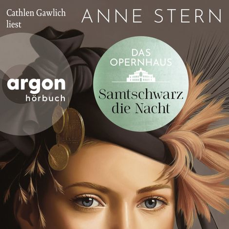Hörbüch “Das Opernhaus: Samtschwarz die Nacht - Die Dresden-Reihe, Band 3 (Ungekürzte Lesung) – Anne Stern”