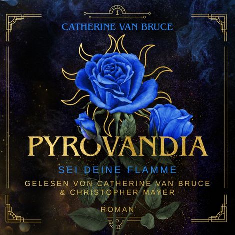 Hörbüch “Pyrovandia - Sei deine Flamme - Pyrovandia, Band 1 (ungekürzt) – Catherine van Bruce”