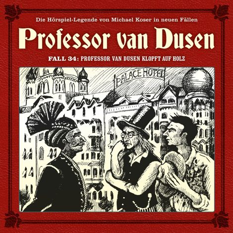 Hörbüch “Professor van Dusen, Die neuen Fälle, Fall 34: Professor van Dusen klopft auf Holz – Andreas Masuth”