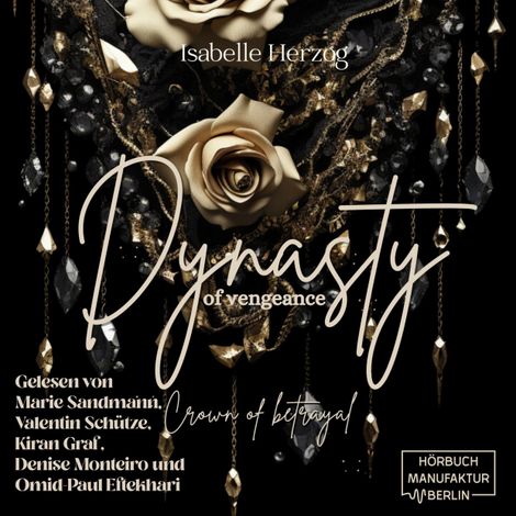 Hörbüch “Crown of betrayal - Dynasty of vengeance, Band 2 (ungekürzt) – Isabelle Herzog”