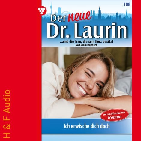 Hörbüch “Ich erwische dich doch! - Der neue Dr. Laurin, Band 108 (ungekürzt) – Viola Maybach”