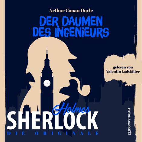Hörbüch “Die Originale: Der Daumen des Ingenieurs (Ungekürzt) – Sir Arthur Conan Doyle”