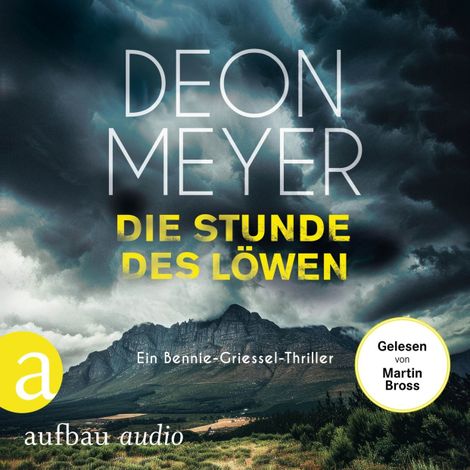 Hörbüch “Die Stunde des Löwen - Ein Bennie-Griessel-Thriller - Benny Griessel Romane, Band 9 (Ungekürzt) – Deon Meyer”