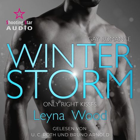 Hörbüch “Winterstorm: Only right kisses - Blackwood STORM Trilogie, Band 2 (ungekürzt) – Leyna Wood”