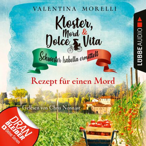 Hörbüch “Rezept für einen Mord - Kloster, Mord und Dolce Vita - Schwester Isabella ermittelt, Folge 7 (Ungekürzt) – Valentina Morelli”