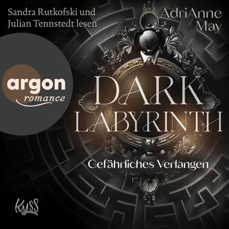 Hörbüch “Dark Labyrinth - Gefährliches Verlangen - Labyrinth-Dilogie, Band 1 (Ungekürzte Lesung) – AdriAnne May”