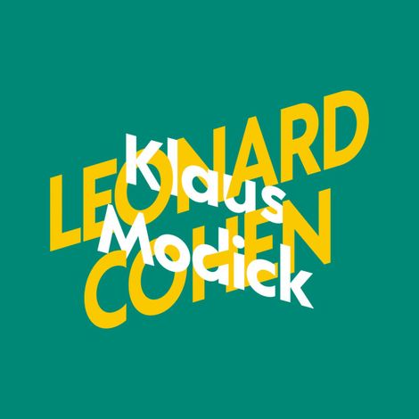 Hörbüch “Klaus Modick über Leonard Cohen - KiWi Musikbibliothek, Band 5 (Ungekürzte Lesung) – Klaus Modick”