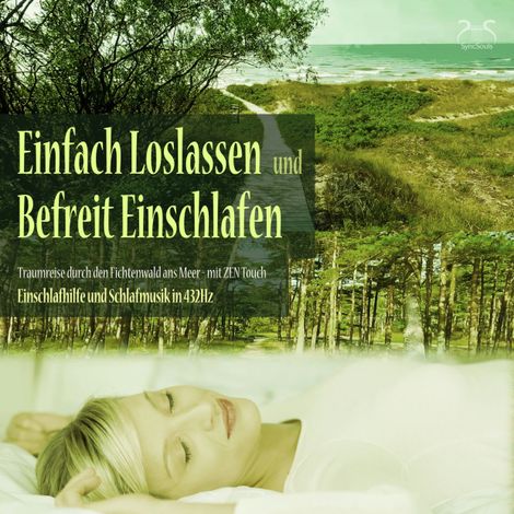 Hörbüch “Einfach loslassen, befreit einschlafen - Traumreise durch den Fichtenwald ans Meer - Zen Touch: Einschlafhilfe und Schlafmusik in 432Hz – Torsten Abrolat”