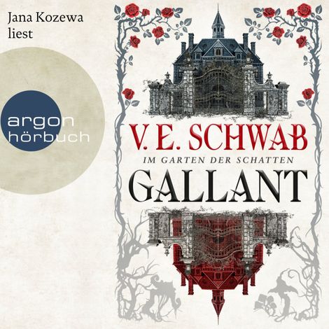 Hörbüch “Gallant - Im Garten der Schatten (Ungekürzte Lesung) – V. E. Schwab”