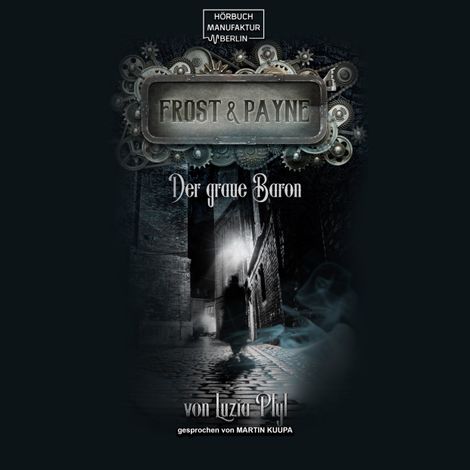 Hörbüch “Der graue Baron - Frost & Payne, Band 10 (ungekürzt) – Luzia Pfyl”
