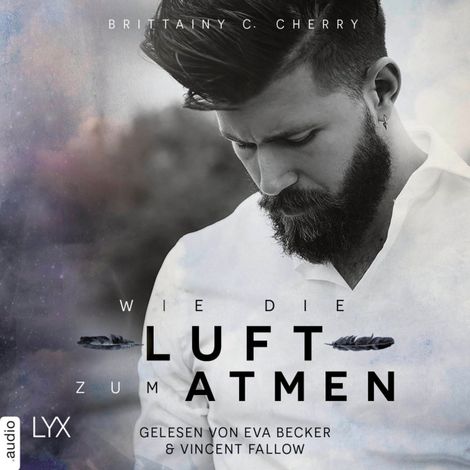 Hörbüch “Wie die Luft zum Atmen - Romance Elements, Teil 1 (Ungekürzt) – Brittainy Cherry”