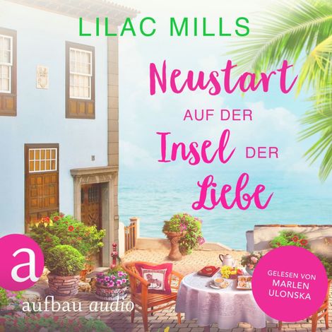 Hörbüch “Neustart auf der Insel der Liebe - Sonnenschein und Liebesglück, Band 3 (Ungekürzt) – Lilac Mills”