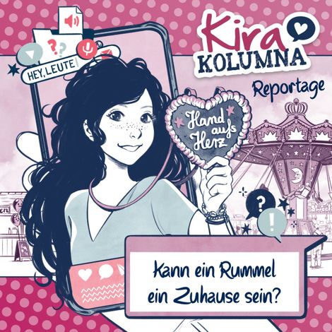 Hörbüch “Kira Kolumna, Kira Kolumna Reportage, Kann ein Rummel ein Zuhause sein? – Christiane Blatz, Anna Grünert”