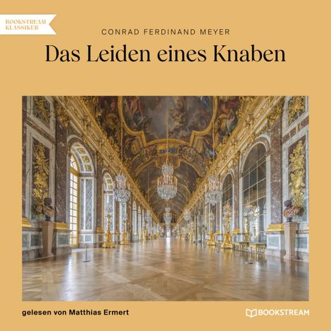 Hörbüch “Das Leiden eines Knaben (Ungekürzt) – Conrad Ferdinand Meyer”