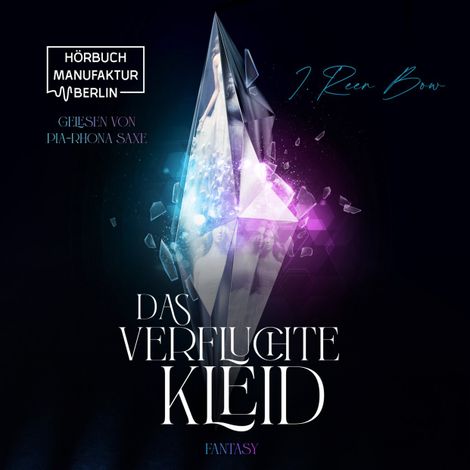 Hörbüch “Das verfluchte Kleid (ungekürzt) – I. Reen Bow”