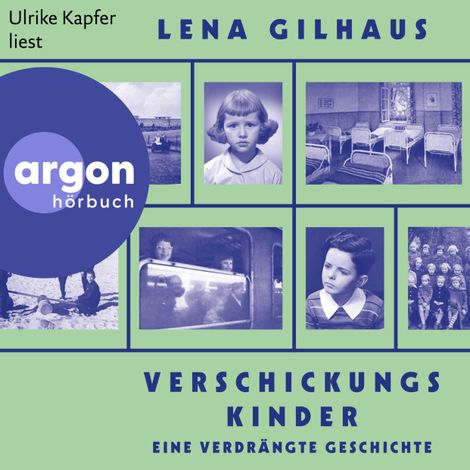Hörbüch “Verschickungskinder - Eine verdrängte Geschichte (Ungekürzte Lesung) – Lena Gilhaus”